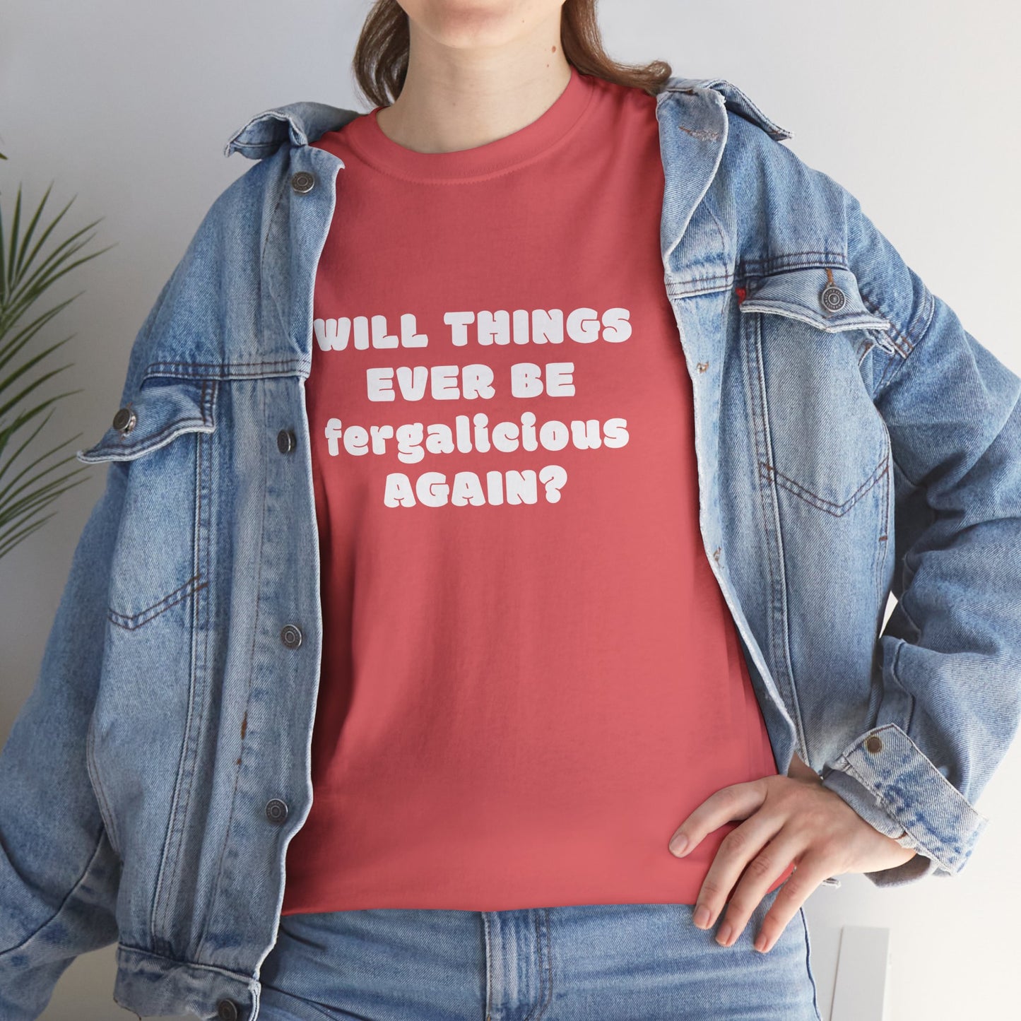 Will Things Ever Be Fergalicious Again? T-Shirt