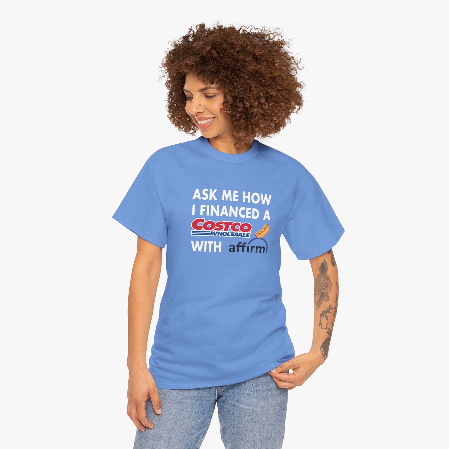 Ask Me How I Financed A Costco Hot Dog With Affirm T-Shirt