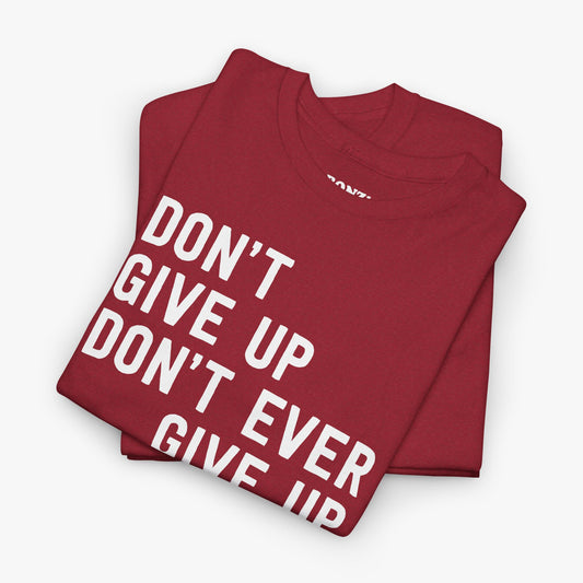 Don't Give Up Don't Ever Give Up (Jimmy V) T-Shirt