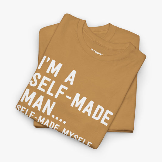 I'm A Self-Made Man... Self-Made Myself Some Mac & Cheese T-Shirt