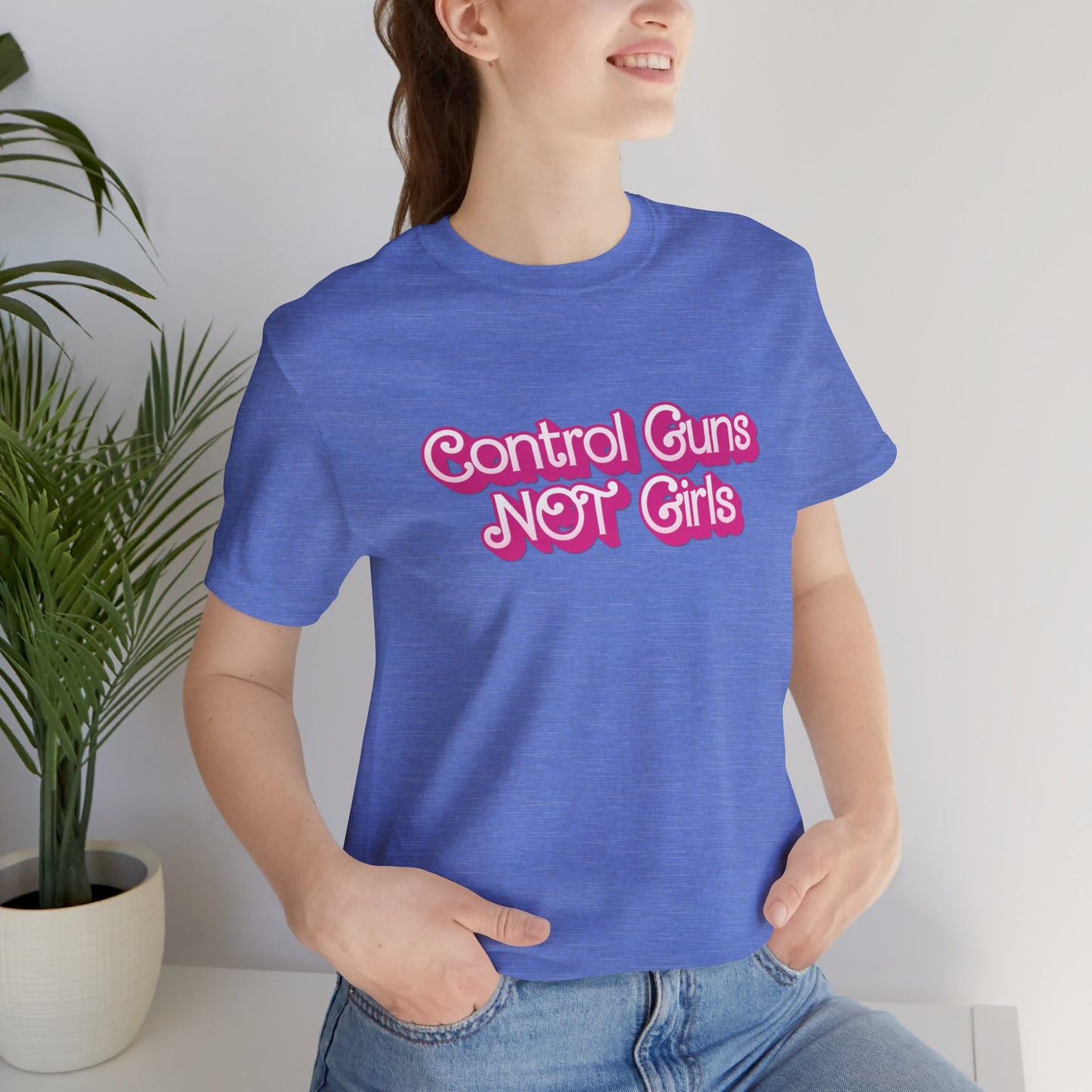 Control Guns Not Girls T-Shirt