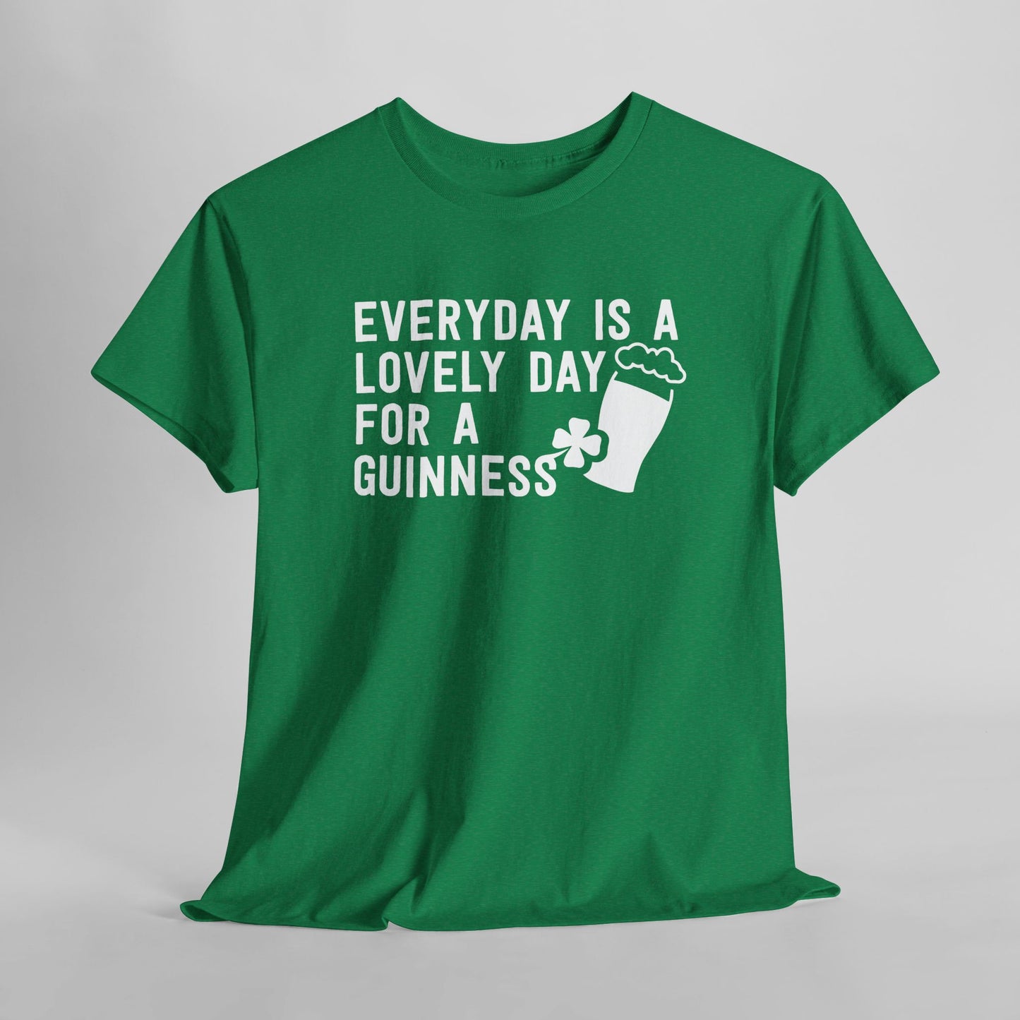 Everyday Is A Lovely Day For A Guinness T-Shirt