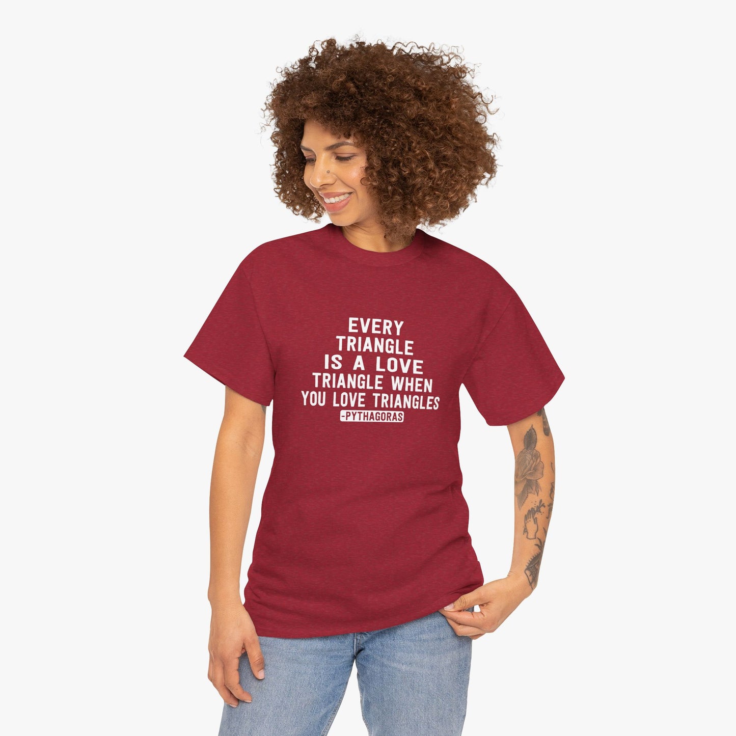 Every Triangle Is A Love Triangle When You Love Triangles (Pythagoras) T-Shirt