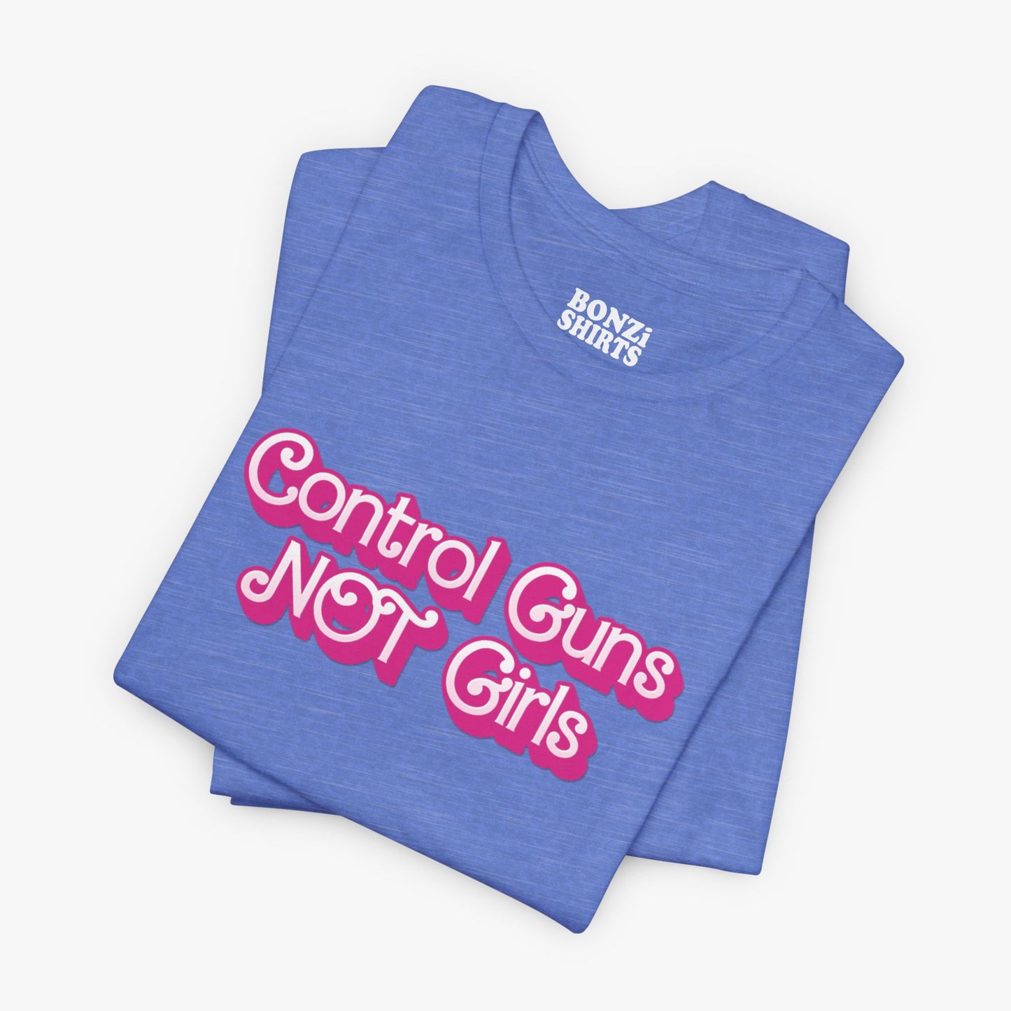 Control Guns Not Girls T-Shirt