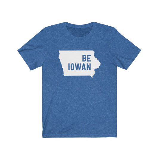 Be Iowan T-Shirt