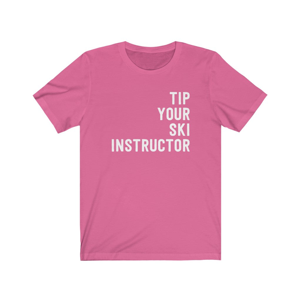 Tip Your Ski Instructor T-Shirt