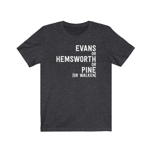 The Hottest Chris (Evans Or Hemsworth Or Pine) T-Shirt