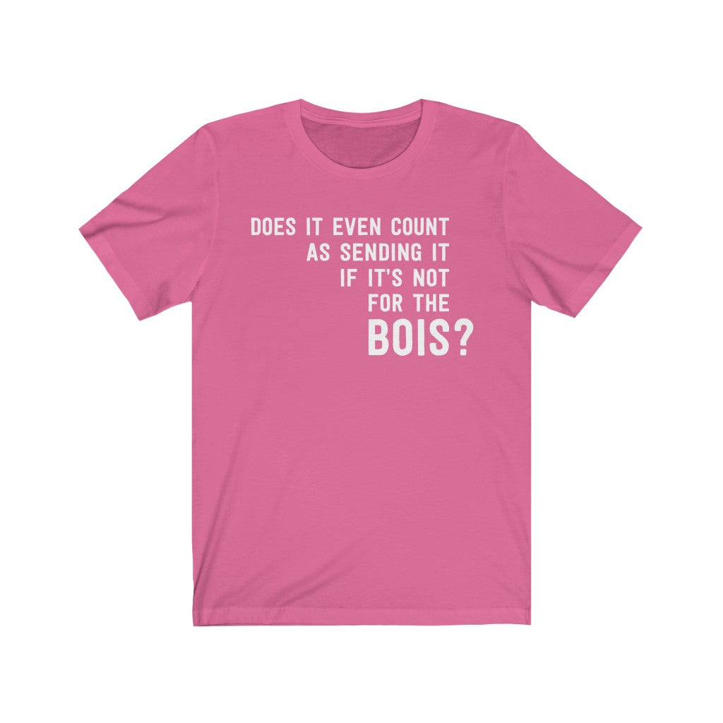 Sending It For The Bois T-Shirt