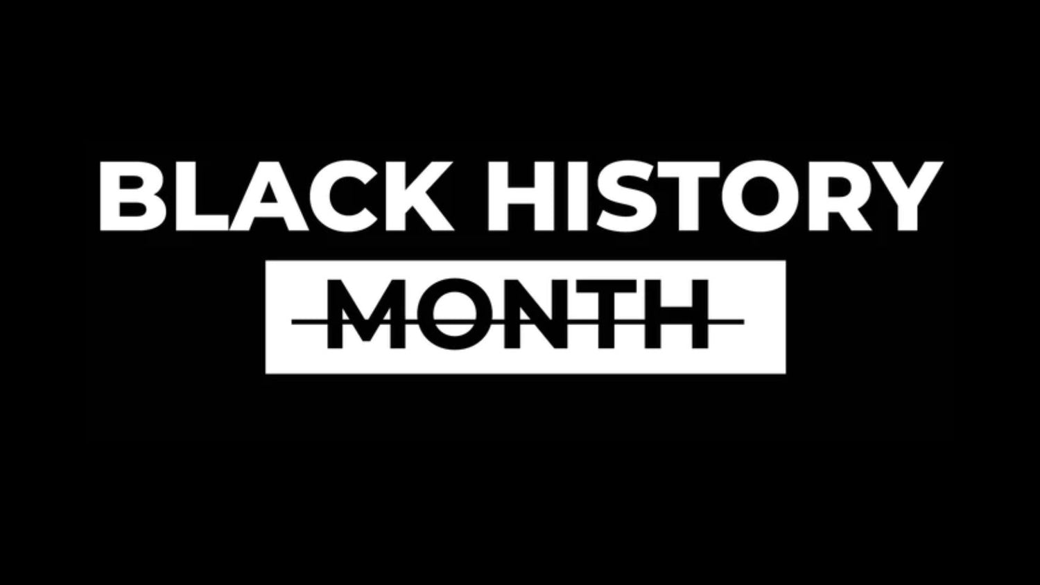 Black History Month - Black Background with Month Crossed Out