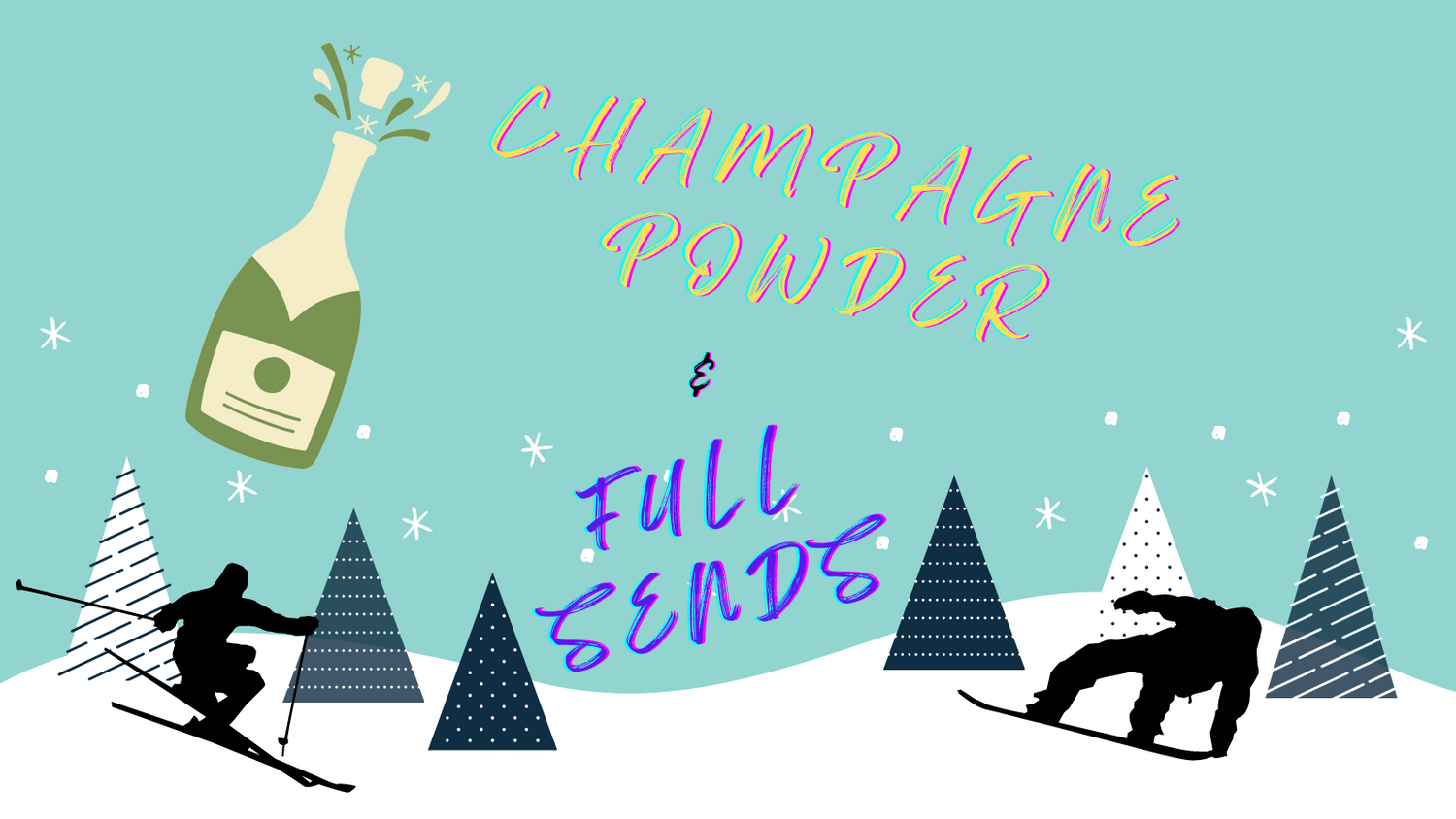 Champagne Powder & Full Sends Ski & Snowboard Shirt Design Collection Banner Image