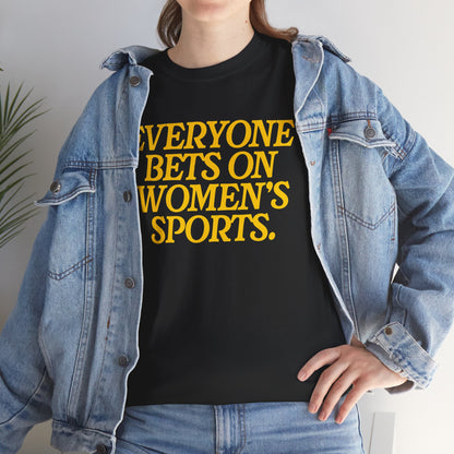 Everyone Bets On Women's Sports T-Shirt