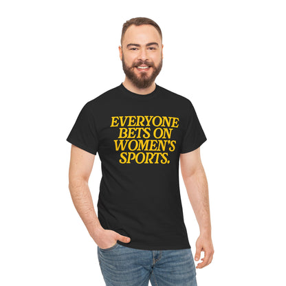 Everyone Bets On Women's Sports T-Shirt