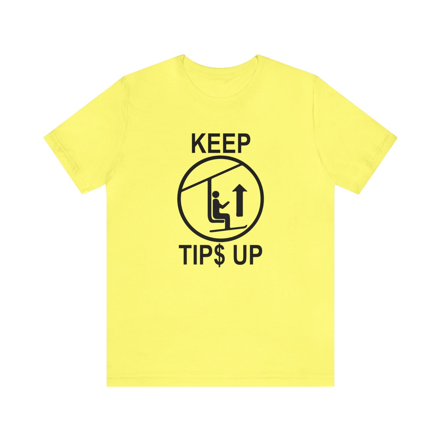 Keep Your (Ski) Tip$ Up T-Shirt [Modern Fit]