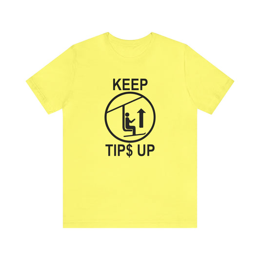 Keep Your (Ski) Tip$ Up T-Shirt [Modern Fit]