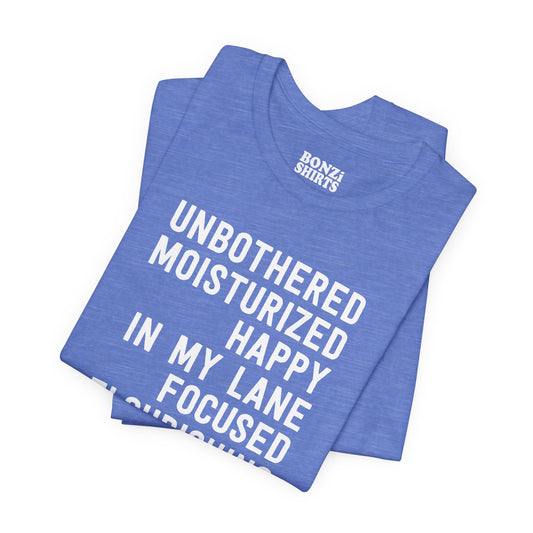 Unbothered Moisturized Happy In My Lane Focused Flourishing T-Shirt in Heather Columbia Blue - Folded