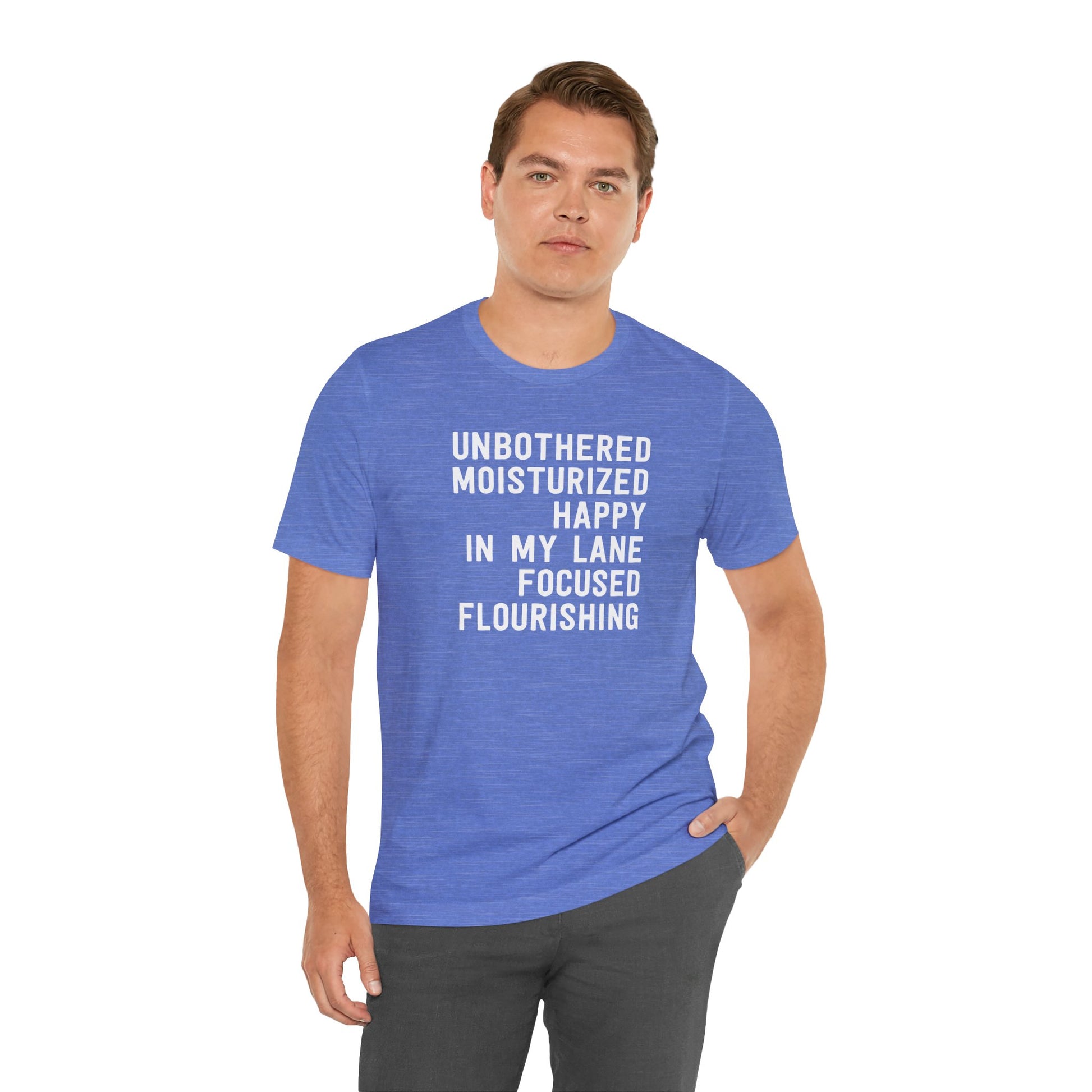 Unbothered Moisturized Happy In My Lane Focused Flourishing T-Shirt in Heather Columbia Blue - On male model