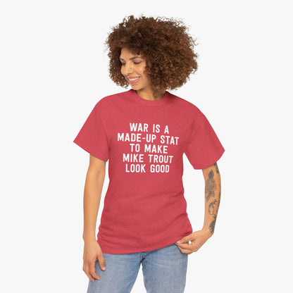 WAR Is A Made-Up Stat To Make Mike Trout Look Good (Los Angeles Angels Baseball) T-Shirt in red heather on female model