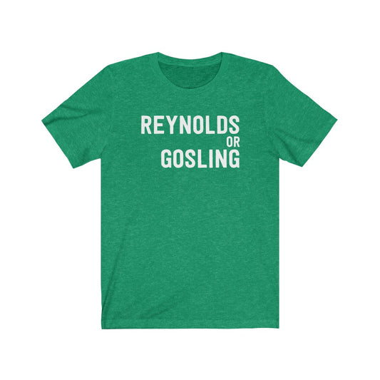 The Hottest Ryan (Reynolds Or Gosling) T-Shirt [Modern Fit]