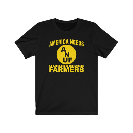 America Needs Unsubsidized Farmers T-Shirt [Modern Fit]