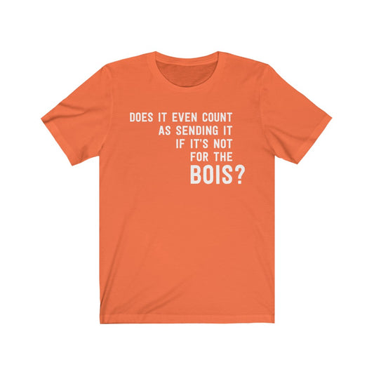 Sending It For The Bois T-Shirt [Modern Fit]
