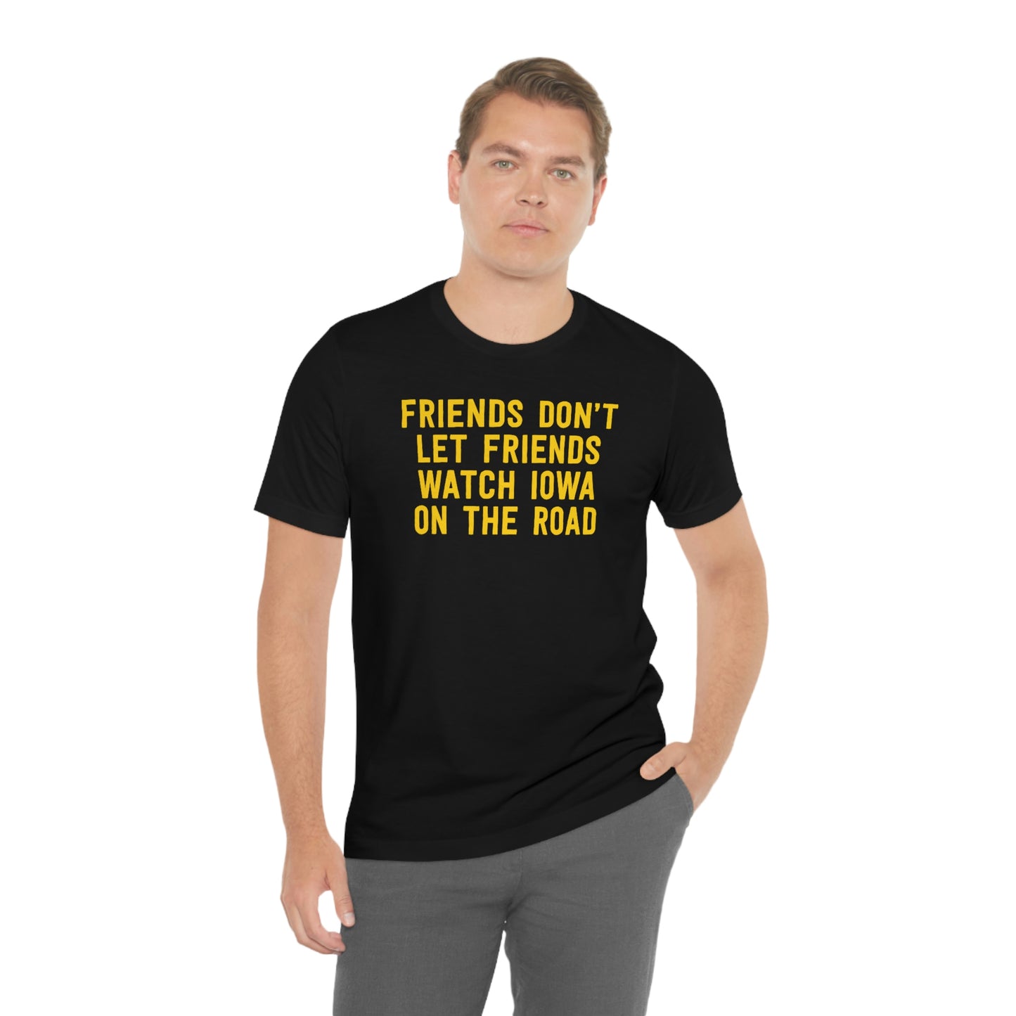 Friends Don't Let Friends Watch Iowa On The Road Shirt in Black and Gold - Male Model