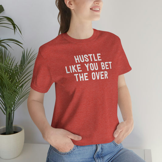 Hustle Like You Bet The Over T-Shirt in Heather Red - Female Model