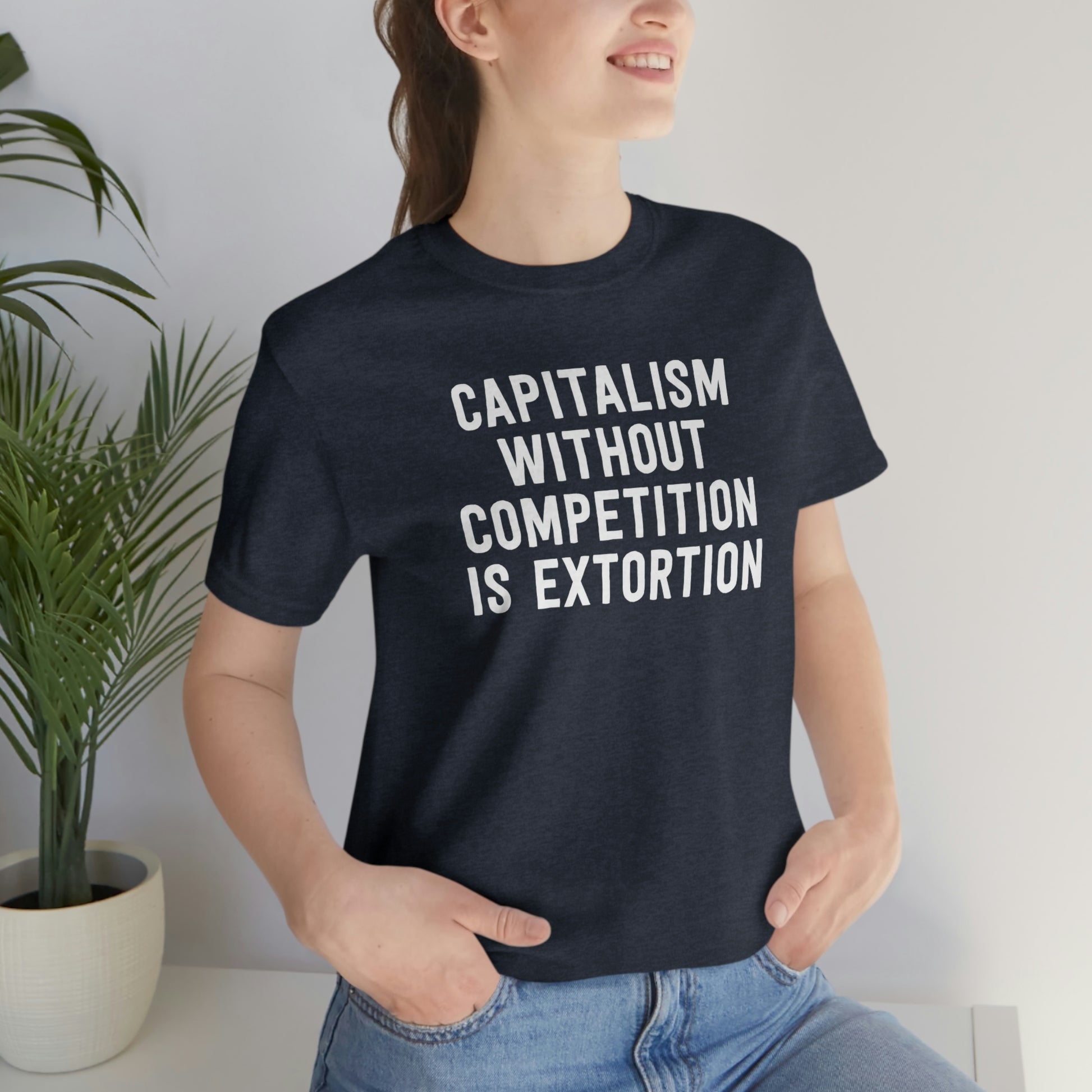 Capitalism Without Competition Is Extortion T-Shirt in Heather Navy - Female Model