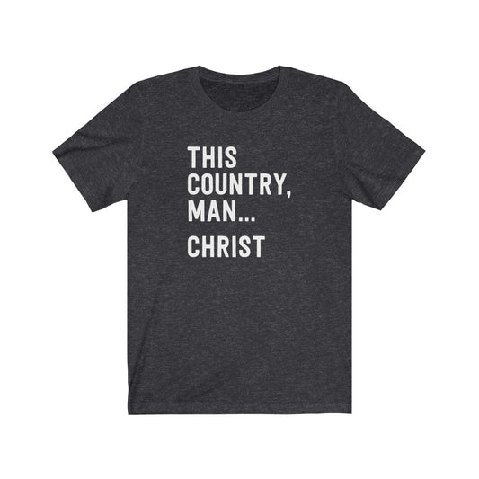 This Country Man Christ T-Shirt [Modern Fit}