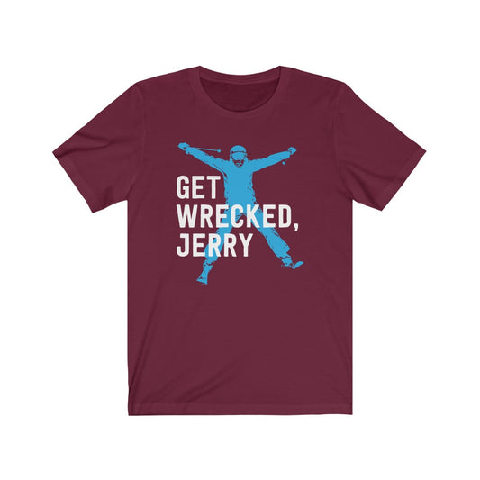 Get Wrecked Jerry (With Skier) T-Shirt [Modern Fit]