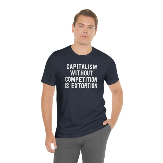 Capitalism Without Competition Is Extortion T-Shirt in Heather Navy - Male Model