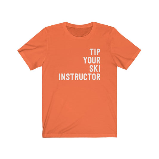Tip Your Ski Instructor T-Shirt [Modern Fit]