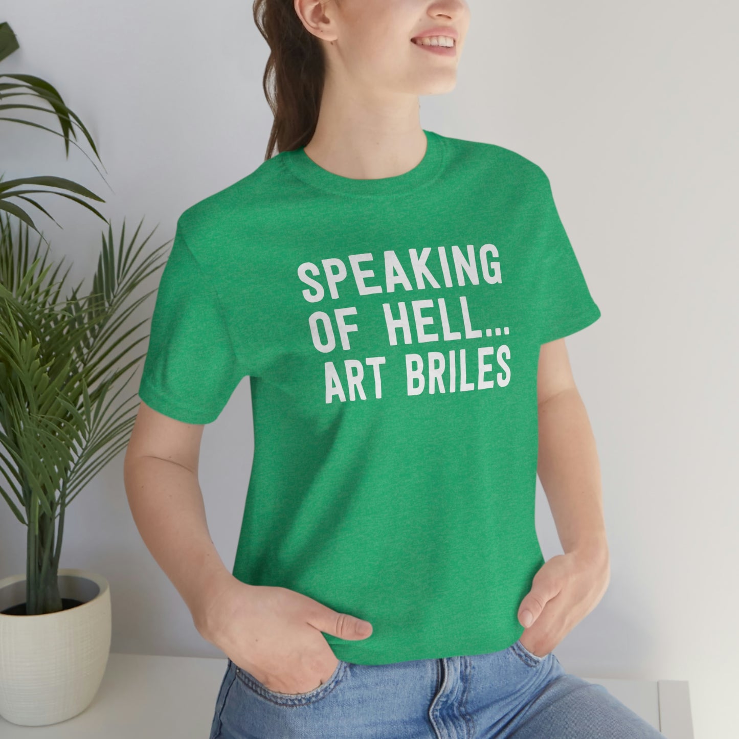 Speaking of Hell... Art Briles (Stugotz Weekend Observation) T-Shirt in Heather Green - Female Model