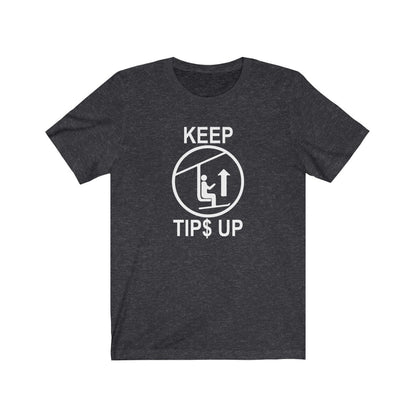 Keep Your (Ski) Tip$ Up T-Shirt [Modern Fit]